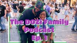The DOZi Family Podcast Ep. 1 “The Introduction”