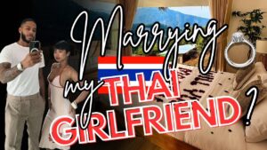 Will I Marry My Thai Girlfriend?